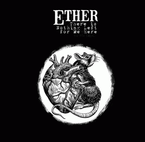 Ether Coven : There Is Nothing Left for Me Here